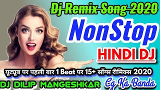 Hindi NonStop Remix 2020 | Dj Dilip Mangeshkar