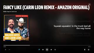 Walker Hayes - Fancy Like Ft Carin Leon (Remix - Amazon Original) (Lyric Video)