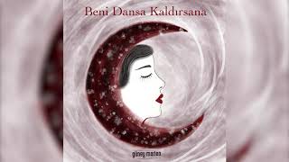 Güney Marlen - Beni Dansa Kaldırsana