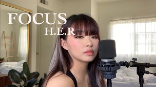 Video thumbnail of "H.E.R - Focus | Cover"
