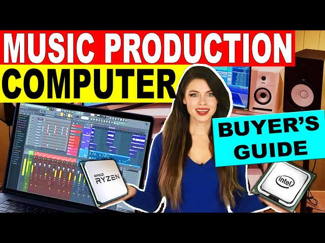 The Best Computer for Music Production - What's Needed and Why! class=