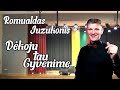 &quot;DĖKOJU TAU GYVENIME&quot; - ROMUALDAS JUZUKONIS (Dainuoja)