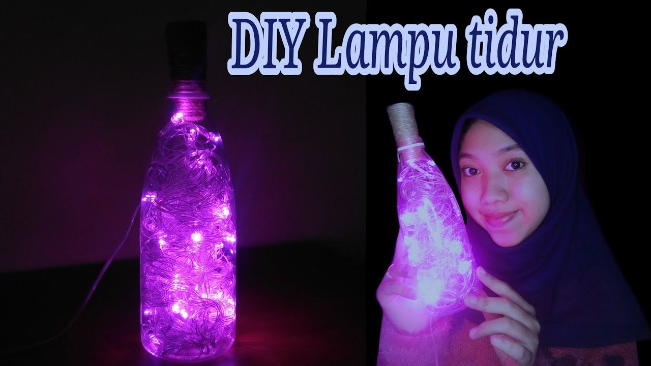 DIY Lampu Tidur dari Botol Bekas  Gampang Banget YouTube