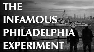 The Infamous Philadelphia Experiment