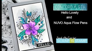 Nuvo Aqua Flow Pens and Concord and 9th Hello Lovely
