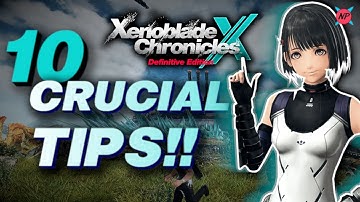 Xenoblade X DE 10 CRUCIAL TIPS for Beginners!