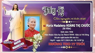 🔴 30/11/2025 - NGHI THỨC PHÁT TANG & NHẬP QUAN - BÀ MARIA MADALENA HOÀNG THỊ CHƯỚC (Bà Viêm)