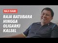 Haji isam dari raja batu bara hingga oligarki kalsel  eps 110