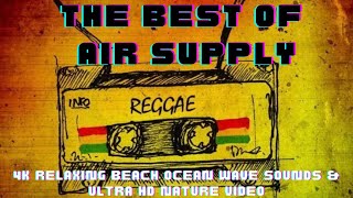 THE BEST OF REGGAE AIR SUPPLY NONSTOP PLAYLIST MIX/#reggaemusic #airsupply #nonstop#thebestairsupply