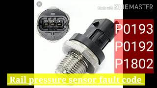 Rail pressure sensor DTC P0193,P0192,P1802