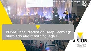 VDMA Panel discussion Deep Learning: Much ado about nothing, again? screenshot 3