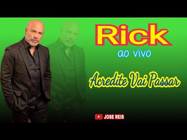 Rick & Renner - Acredite! Vai Passar