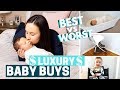 TOP 10 BEST and WORST BIG BABY BUYS! LUXURY NEWBORN / BABY ITEMS AND ESSENTIALS!
