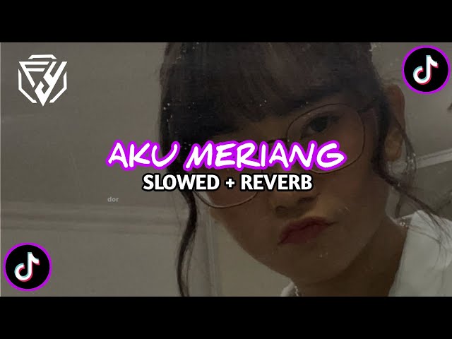 Dj Aku Meriang | Slowed + Reverb class=