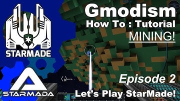 StarMade: Starmada - Resource Gathering & Mining - Ep 2