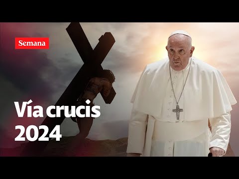 Viernes Santo 2024: transmisión especial del Vía Crucis desde el Vaticano | Semana Noticias