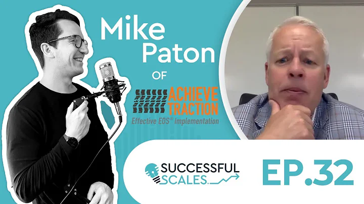 Entrepreneurial Operating System® - Becoming An EOS® Visionary with Mike Paton of Achieve Traction