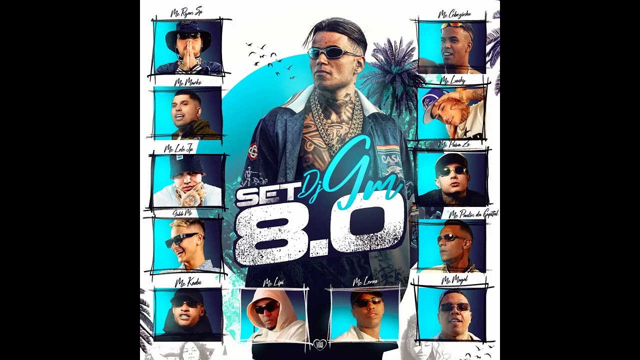 SET DJ GM 8.0 - MC's Cebezinho, Paulin da Capital, Lele, Ryan, Lipi, Marks, Kadu, Luuky, Gabb,Paiva