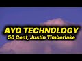 50 Cent - Ayo Technology (lyrics) ft. Justin Timberlake 