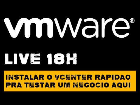 Live! LAB VMware - Instalar vCenter Rapidão PRa Testar Um Negocio Aqui