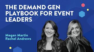 The demand gen playbook for event leaders