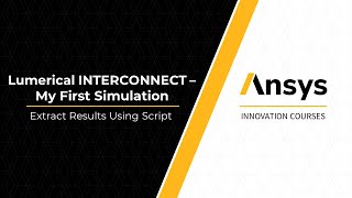Application Examples for Ansys Lumerical INTERCONNECT — Lesson 3, Part 4