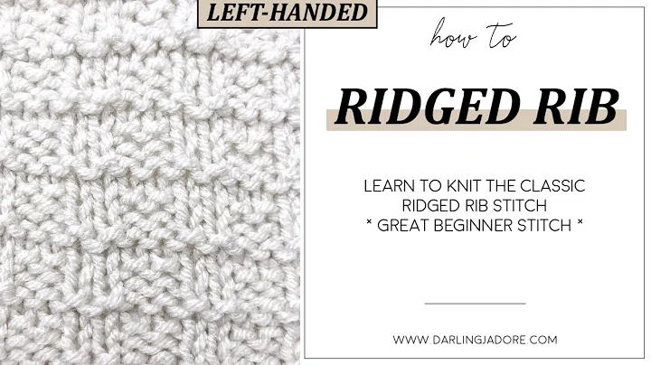 [LEFT-HANDED] Ridged Rib Easy Knit Stitch, Beginner Knitting Pattern Tutorial | How To Knit