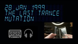 1999 0128 Last Trance Mutation Pt1: DJ IZIKIL. Tristan,Hallucinogen [cassette] ТрансНіколиНеВмирає
