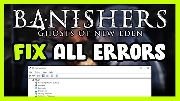 FIX Banishers: Ghosts of New Eden Crashing, Freezing, Not Launching, Stuck & Black Screen