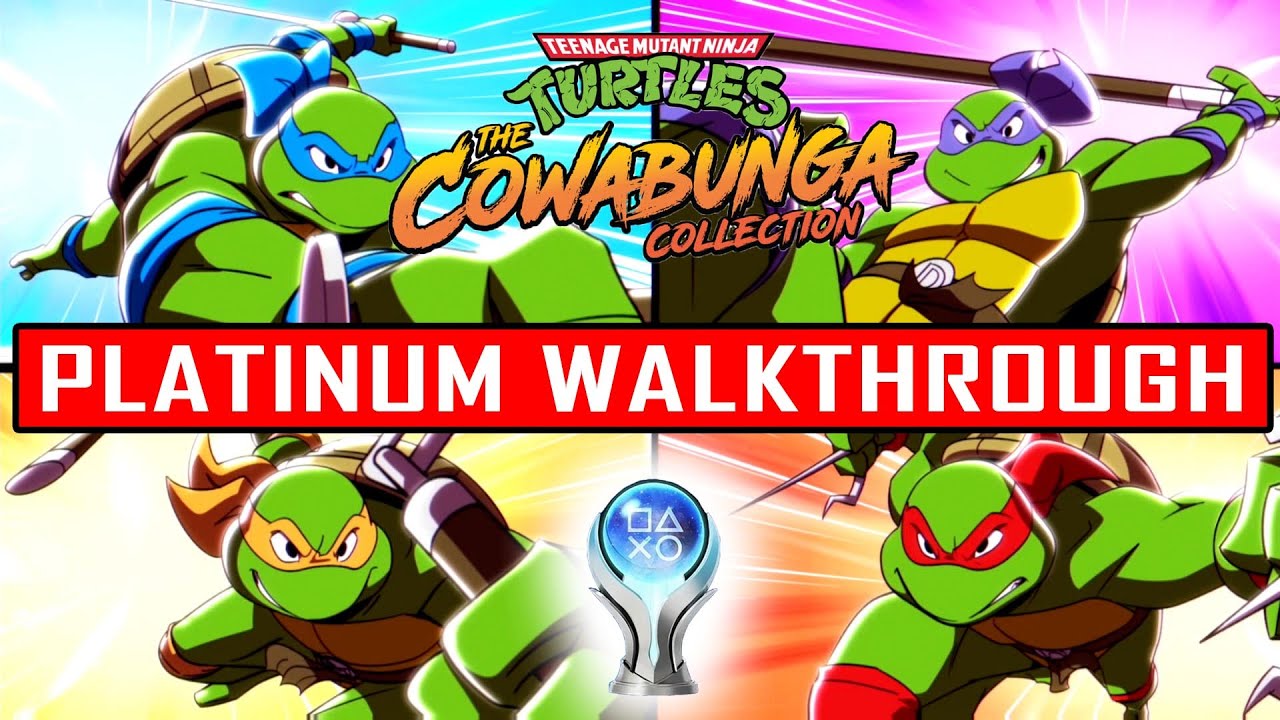 TMNT THE COWABUNGA COLLECTION - Platinum Walkthrough - Trophy / Achievement Guide - YouTube