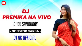 Download Lagu Dj Premika Na Vivo Na Dhol Sambhday || Non Stop Garba Song || Dj Ak Official MP3