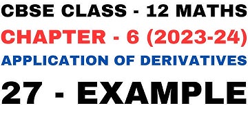 27 Example l Chapter6 Application of Derivatives l example27 l Class12th Maths l NEW NCERT 2023-24