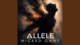 Wicked Game - Allele