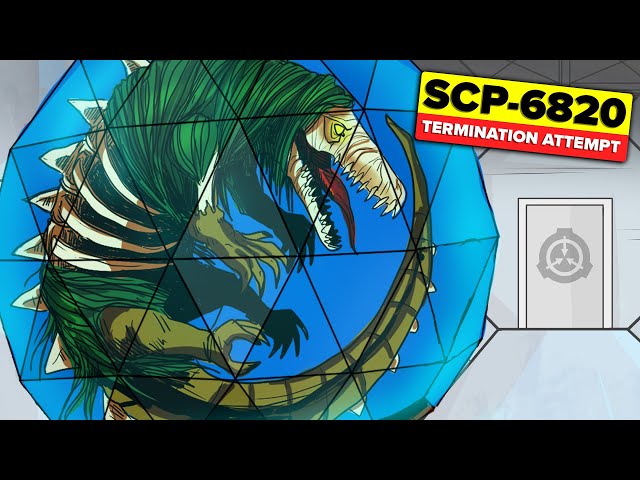 SCP-6820 - Termination Attempt 