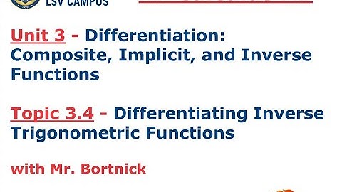 AP Calculus AB - 3.4 Differentiating Inverse Trigonometric Functions