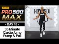 35 Minute Jump Rope Strength & HIIT Workout - PRO 500 MAX #18 - HoyPRO.com