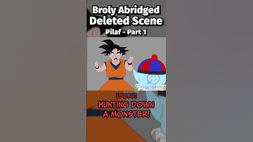Broly Abridged Deleted Scene - Pilaf Part 1