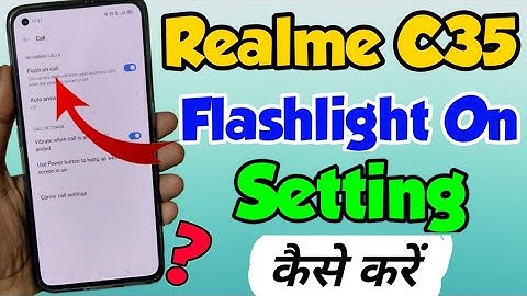 Realme C35 me flashlight setting kaise kare | Realme c35 flashlight on | Realme c35 flash on Call