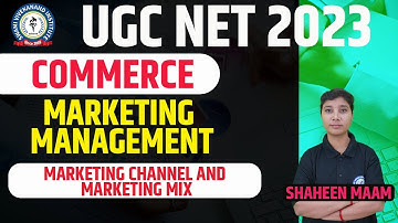 MARKETING CHANNEL AND MIX | MARKETING MANAGEMENT | LEC 2 | COMMERCE | UGC-NET PAPER 2