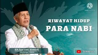 KH.SYARONI AHMADI KUDUS - RIWAYAT HIDUP PARA NABI