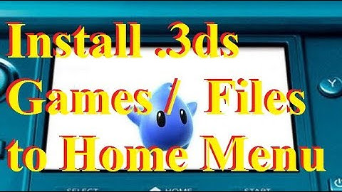 How to Install 3ds Games on CFW