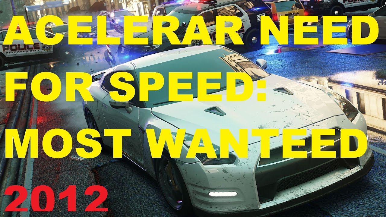 como optimizar need for speed most wanted 2012 pc como optimizar need for speed most wanted 2012 pc