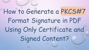 How to Generate a PKCS#7 Format Signature in PDF Using Only Certificate and Signed Content?