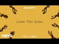 Lecrae - Come Thru Jesus
