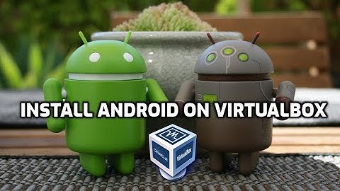 How To Install Android on Virtual box | Have an Android phone on PC or Laptop