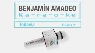 Benjamin Amadeo | Todavía (Karaoke)