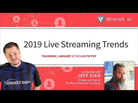 2019 Live Streaming Trends