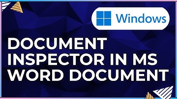 How To Use the Document Inspector to Prepare a Microsoft Word Doc for Sharing-For Windows Computers