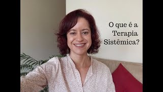 🔍 O QUE É A TERAPIA SISTÊMICA 👨‍👩‍👧‍👦