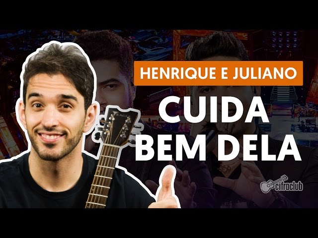 CUIDA BEM DELA - Henrique e Juliano (aula de violão) | Como tocar no violão class=